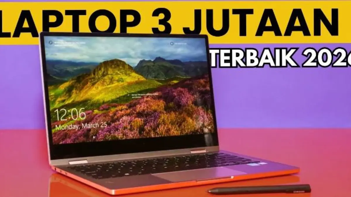 Laptop 3 Jutaan Terbaik 2026. (ILUSTRASI/YOUTUBE UPDATEKNO)