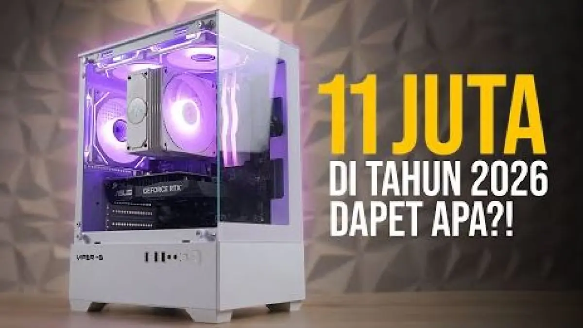 Rekomendasi Rakitan PC Terbaik di Tahun 2026. (ILUSTRASI/YOUTUBE)