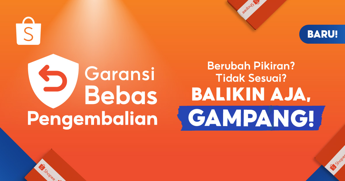 Inovasi terbaru Garansi Bebas Pengembalian memberikan keuntungan dan kemudahan untuk meningkatkan pengalaman belanja online bagi pembeli maupun penjual