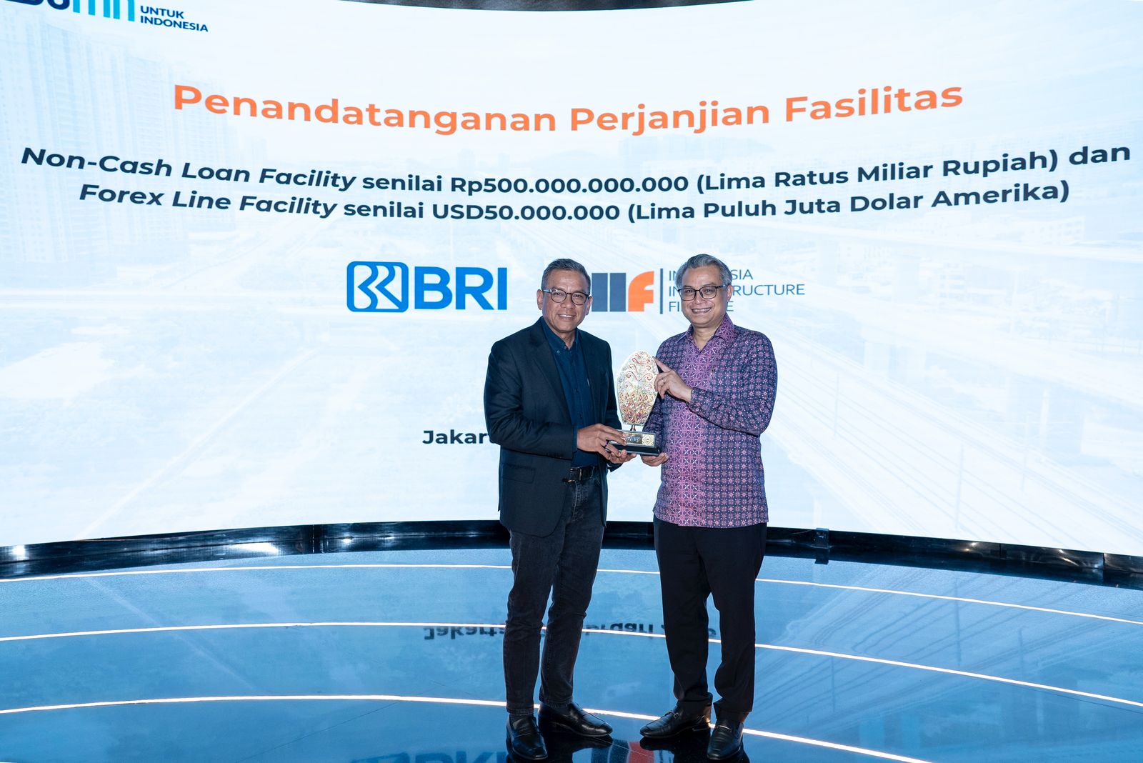 Dukung Pembangunan Sektor Infrastruktur Tanah Air, BRI Berikan Fasilitas Kredit Kepada Indonesia Infrastructure Finance (IIF).