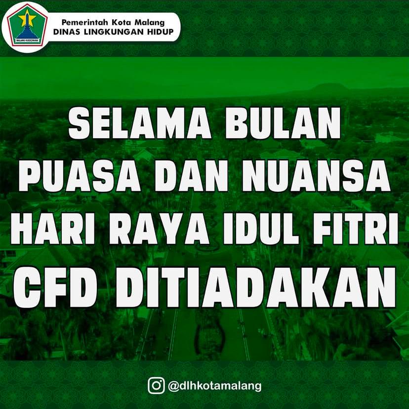 Unggahan @dlhkotamalang mengenai peniadaan CFD selama bulan puasa dan hari raya idul fitri
