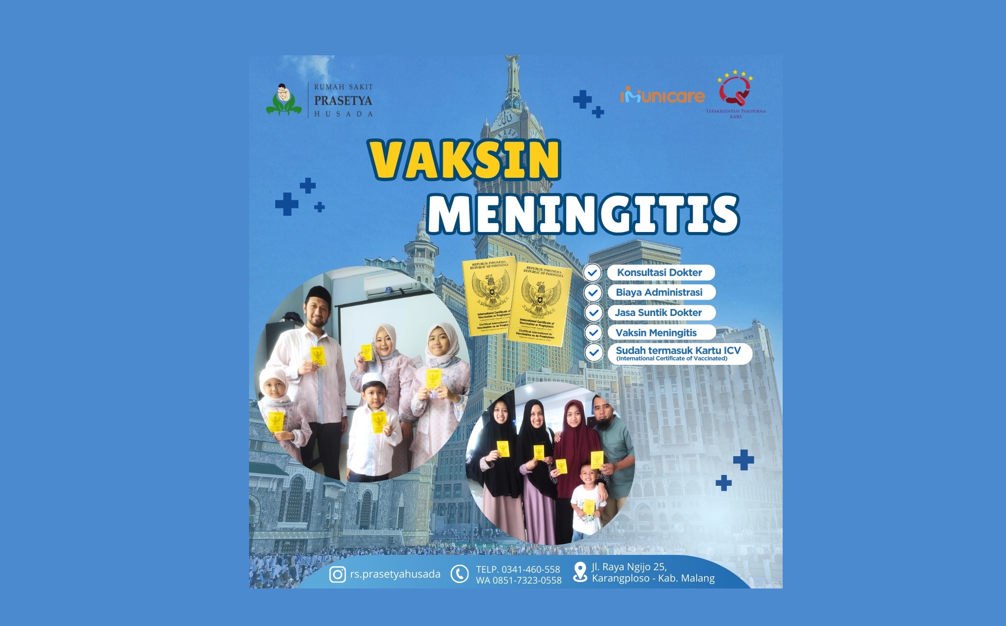 HARGA TERJANGKAU. RS Prasetya Husada sediakan layanan vaksinasi Meningitis untuk calon jamaah haji dan umrah.