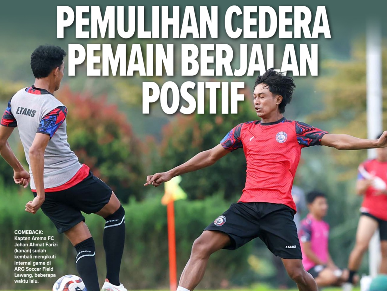 COMEBACK: Kapten Arema FC Johan Ahmat Farizi sudah kembali mengikuti internal game di ARG Soccer Field Lawang, beberapa waktu lalu.&nbsp;