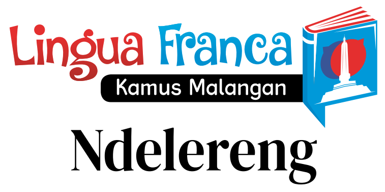 NDELERENG: Umpatan Khas Malangan