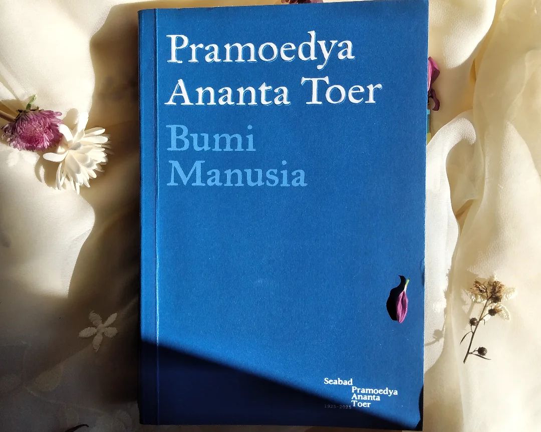 WAJIB BACA: Bumi Manusia, salah satu novel yang wajib dibaca sekali seumur hidup