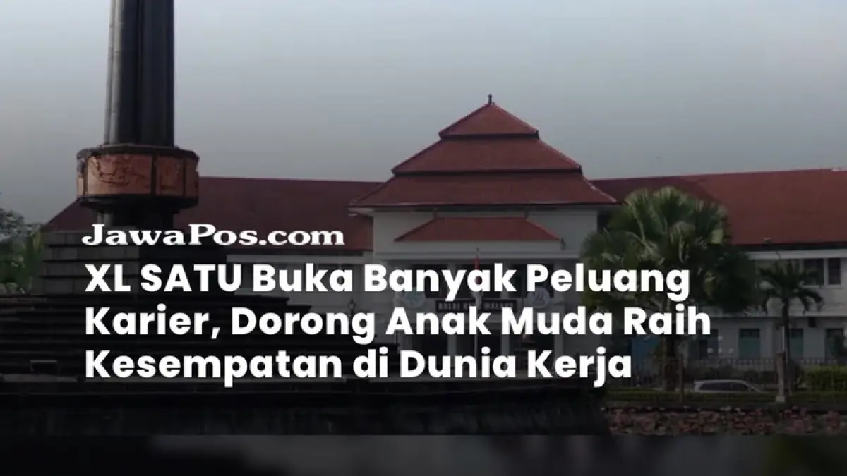 XL SATU Buka Banyak Peluang Karier, Dorong Anak Muda Raih Kesempatan di Dunia Kerja