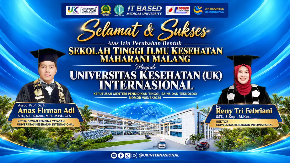 TRANSFORMASI: Ketua Pembina Yayasan dan Rektor Mengucapkan Selamat Atas Perubahan STIK Maharani Malang Menjadi Universiras Kesehatan Internasional