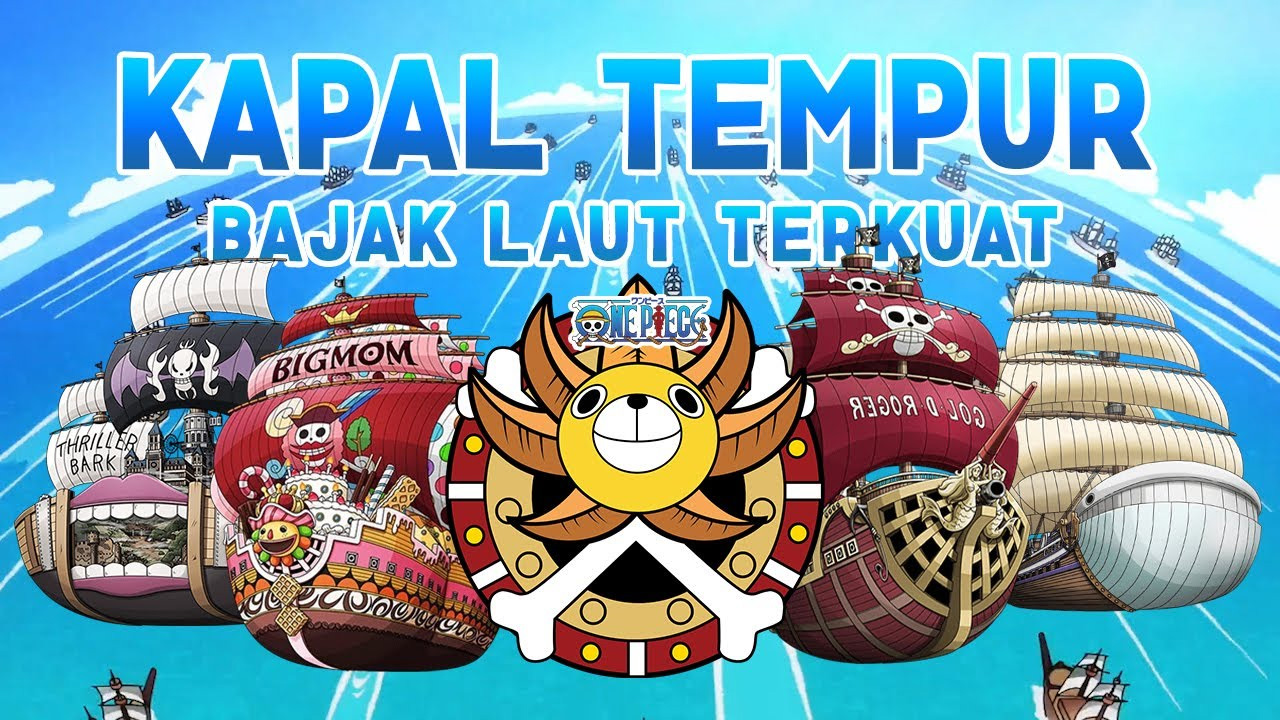 Daftar 5 Kapal Terkuat Di One Piece SUMBER FOTO;; Youtubbe