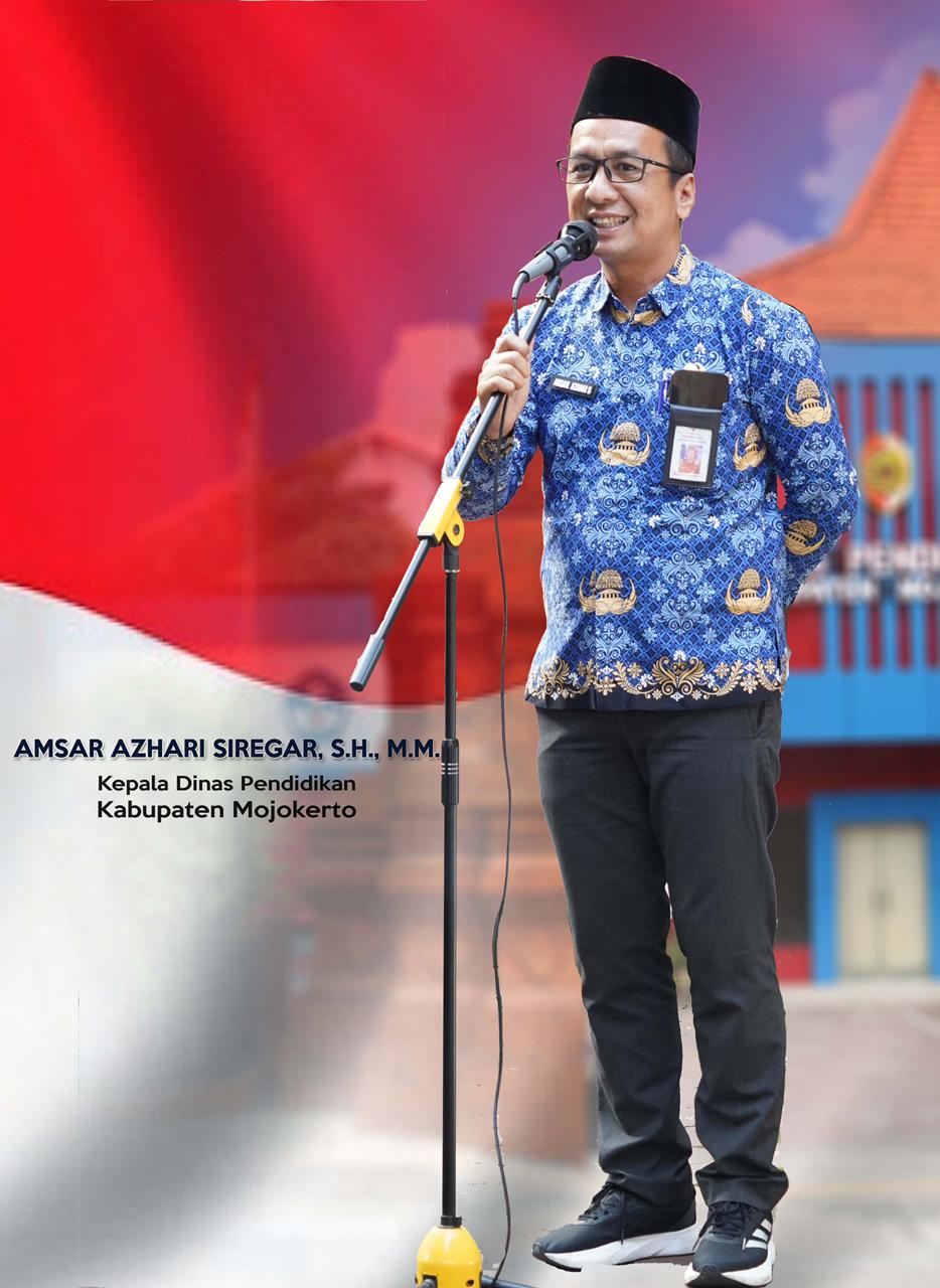 Amsar Azhari Siregar, SH, MM, Kepala Dinas Pendidikan Kabupaten Mojokerto 