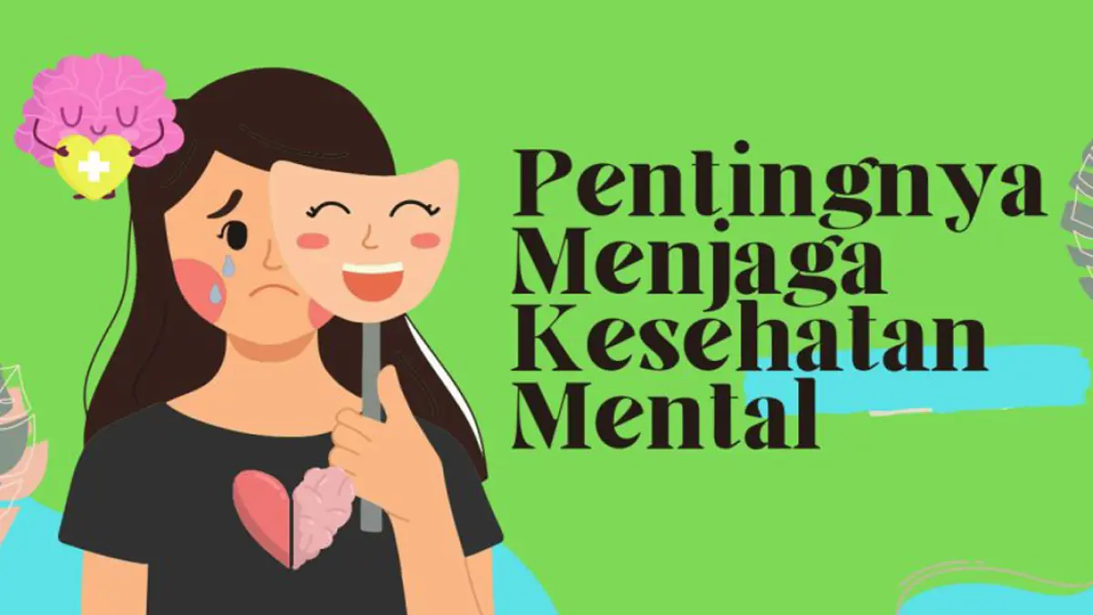Jangan Sampai Lelah Sendiri: Pentingnya Menjaga Kesehatan Mental
