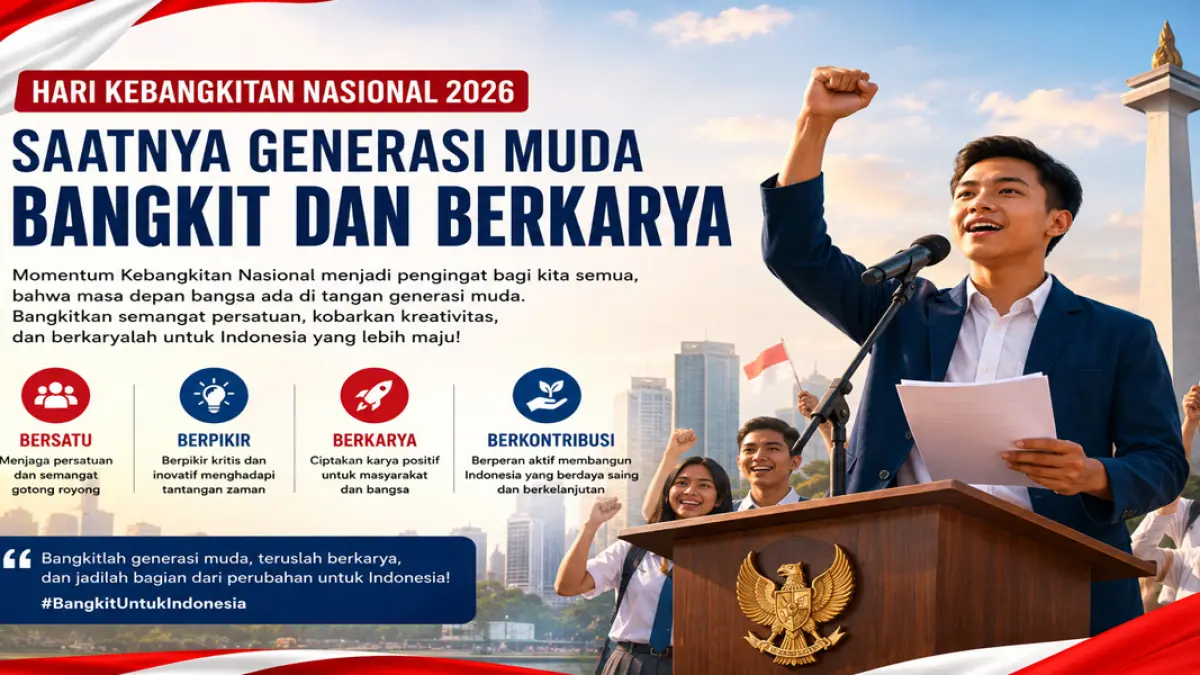 Pidato Hari Kebangkitan Nasional 2026: Saatnya Generasi Muda Bangkit dan Berkarya