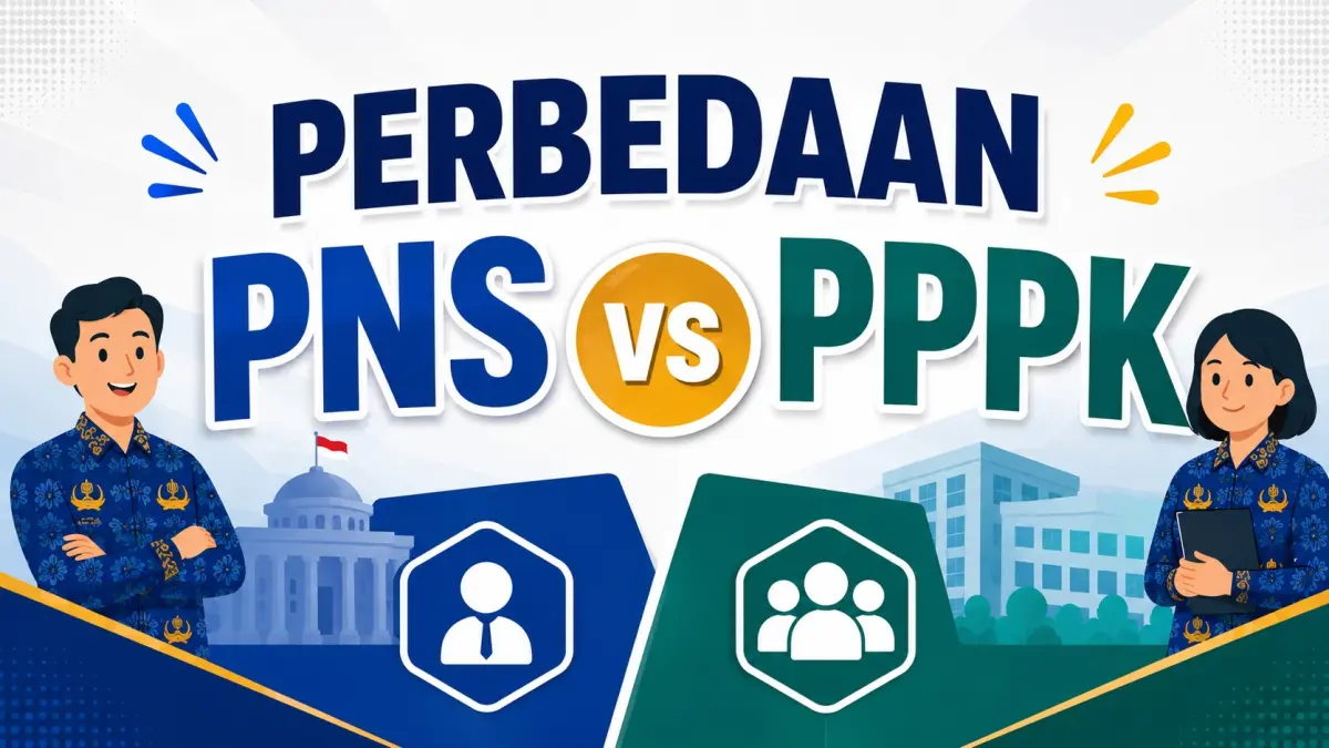 PPPK atau PNS? Sama-sama ASN, tapi beda status, karier, dan pensiun. Yuk kenali perbedaannya biar nggak bingung!