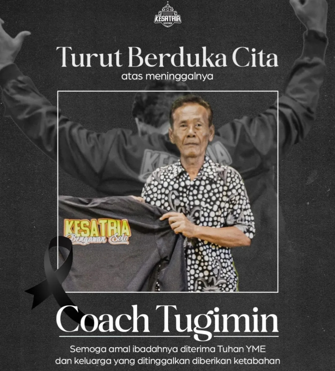 Kesatria Bengawan Solo  mengucapkan berita duka atas tutup usianya coach Tugimin