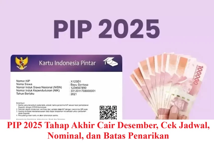 Cek penerima PIP 2025 sekarang! Simak cara verifikasi, besaran bantuan, dan ketentuan khusus bagi siswa kelas akhir.