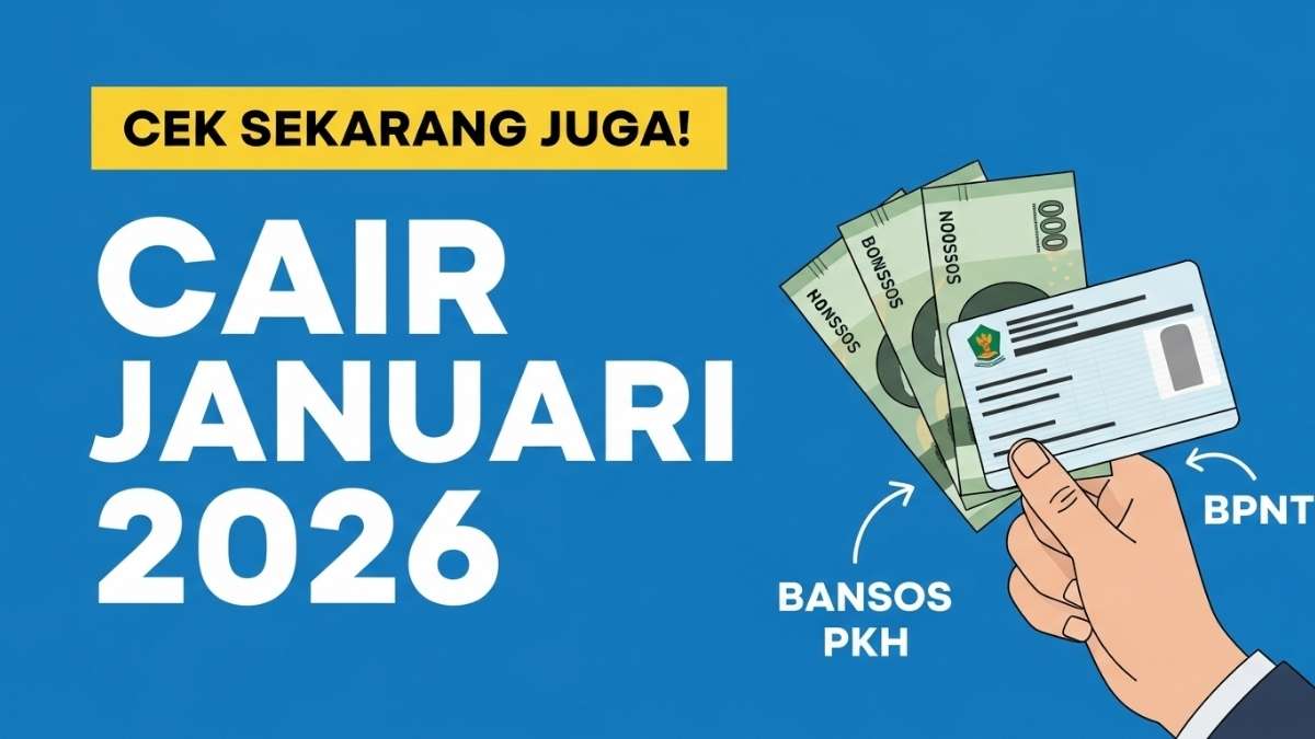 Bansos PKH dan BPNT 2026 akhir Januari sudah cair. Simak jadwal pencairan, besaran bantuan, serta cara cek status KTP.