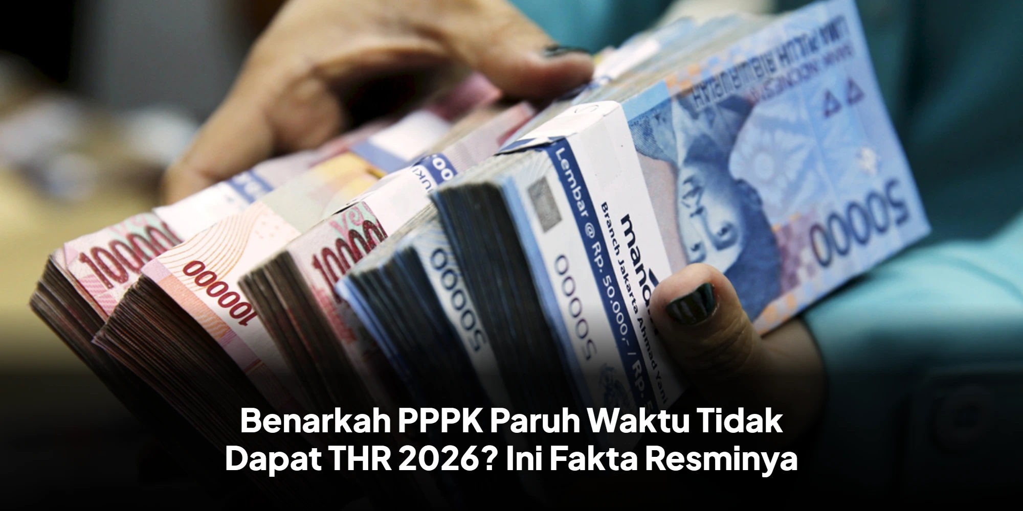 THR 2026 PNS, PPPK, TNI dan Polri Cair Bertahap, Nasib PPPK Paruh Waktu Masih Jadi Tanda Tanya
