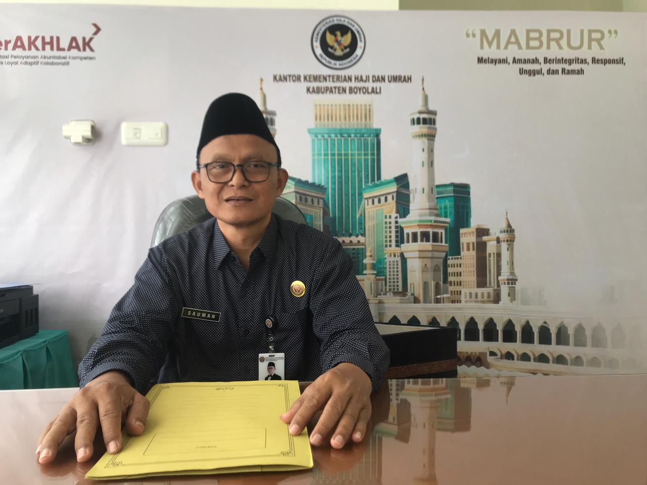 Kepala Kantor Kementerian Haji dan Umroh Kabupaten Boyolali Sauman.