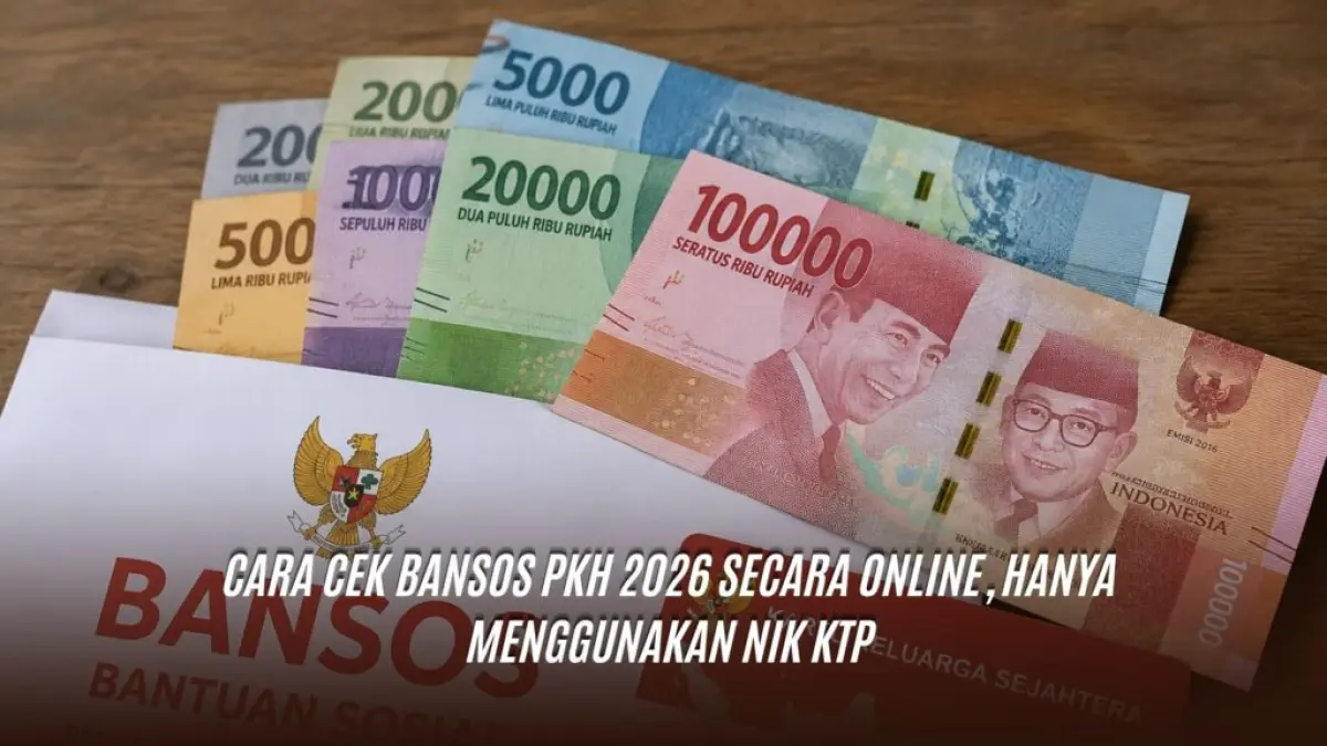 Cek Bansos PKH Juni 2026 Lewat HP, Masukkan NIK KTP untuk Mengetahui Status Penerima 
