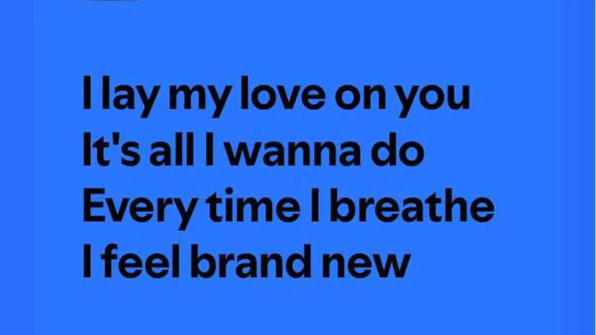 Penggalan Lirik Lagu "I Lay My Love on You"