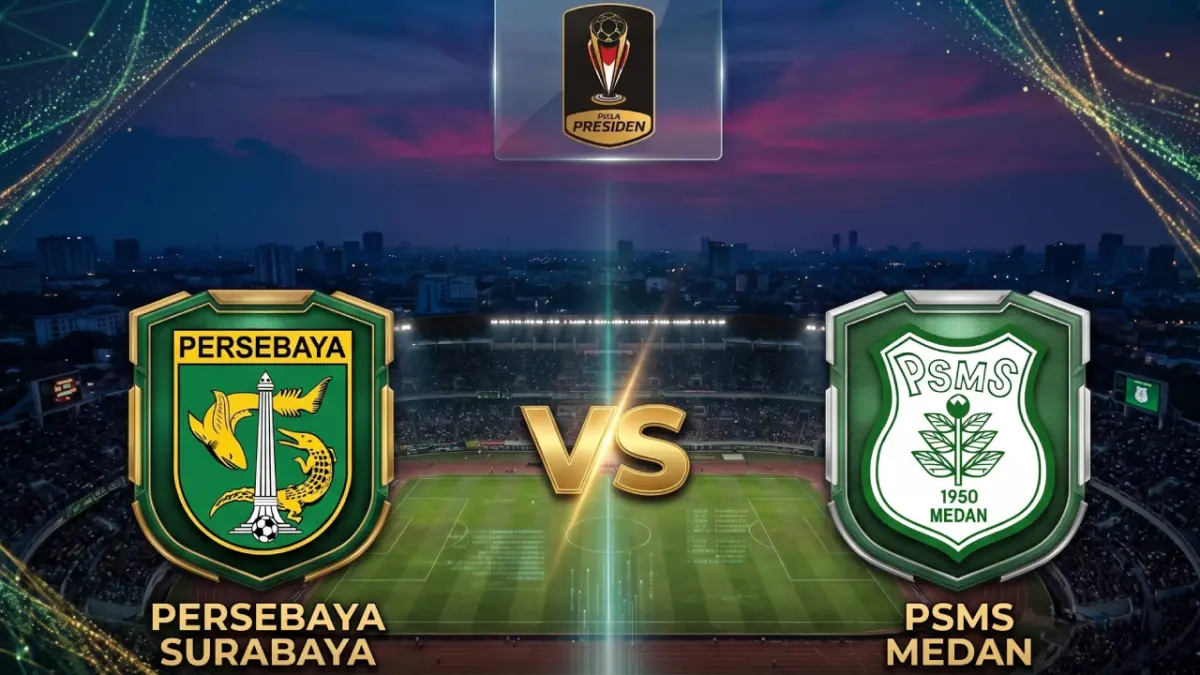 Persebaya Surabaya vs PSMS Medan Piala Presiden 2026 main malam ini (29/7/2026).