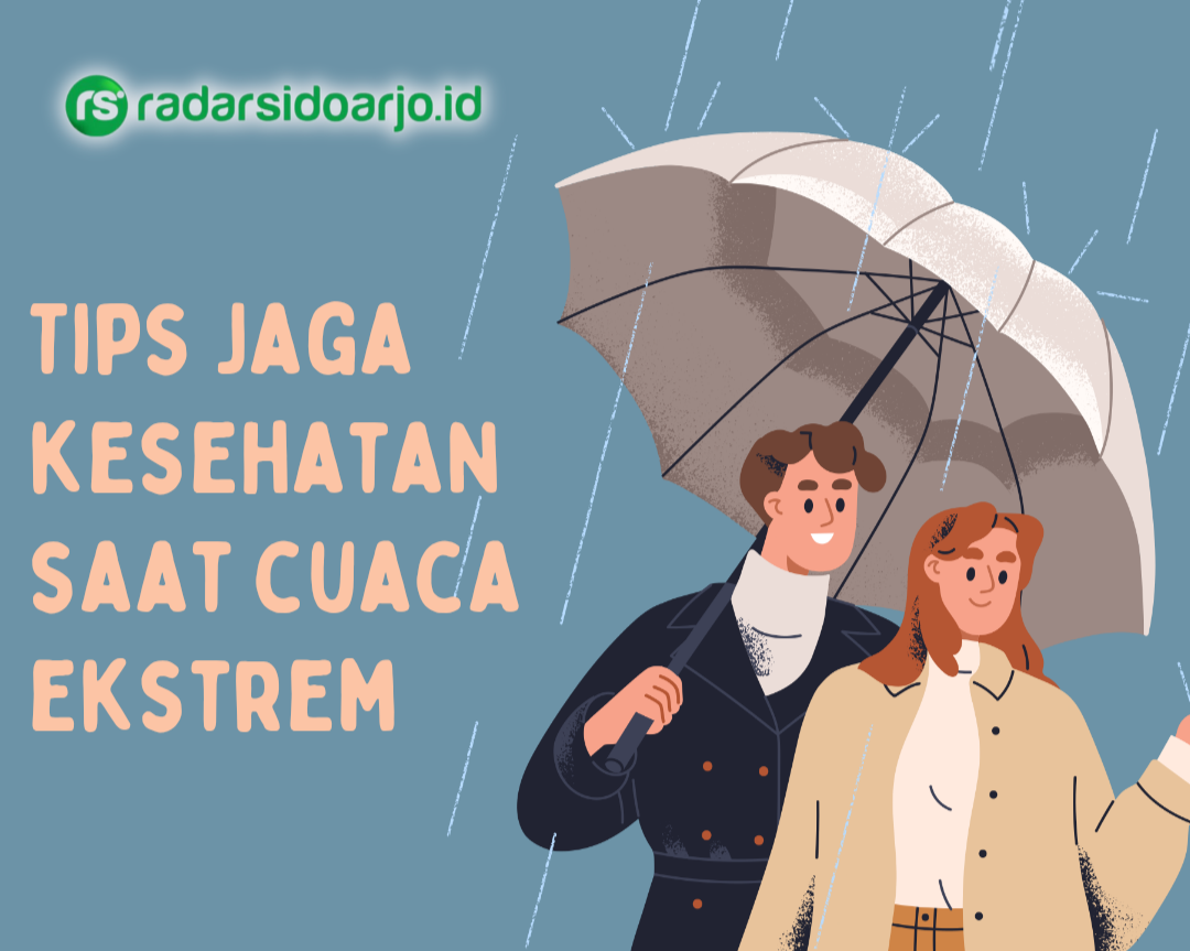 HUJAN DAN ANGIN: Cara menjaga kesehatan saat cuaca ekstrem menerjang Sidoarjo.