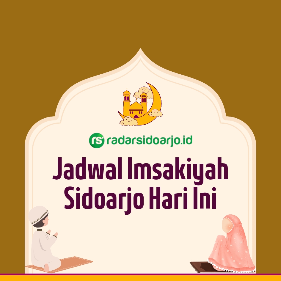 IBADAH: Jadwal imsakiyah Sidoarjo 16 Maret 2024.