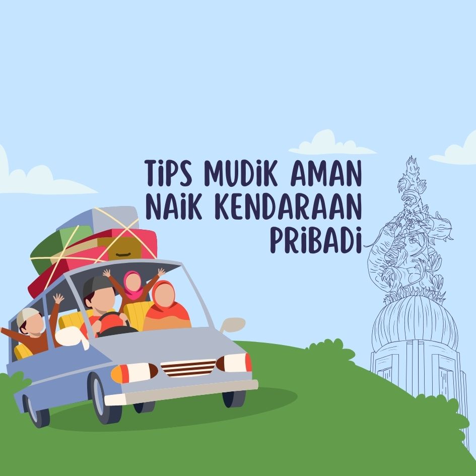 AMAN: Tips mudik dengan menggunakan kendaraan pribadi.