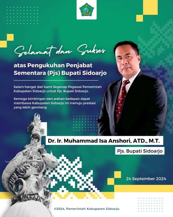 SAH : Ucapan selamat untuk Muhammad Isa Anshori usai resmi menjabat sebagau Pjs Bupati Sidoarjo dari Pemkab Sidoarjo.
