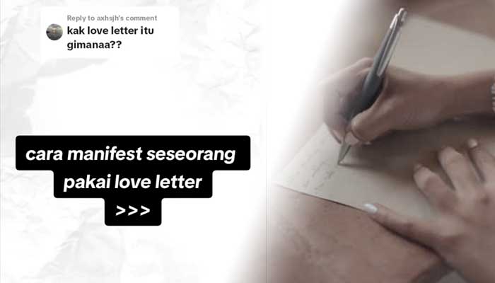 Potongan video di TikTok cara manifest seseorang pakai love letter.