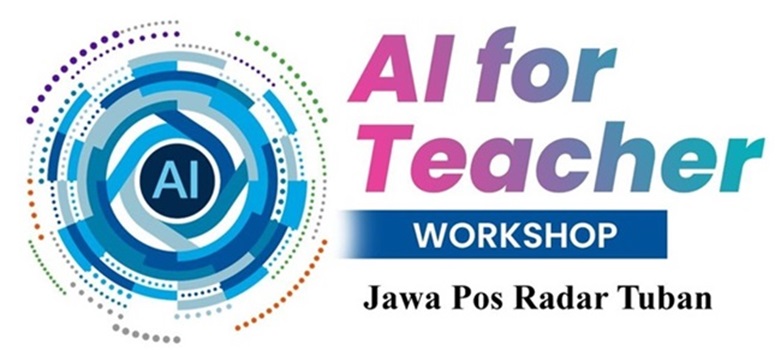 Workshop AI for Teacher diharapkan mampu meningkatan kompetensi pendidik se-Kabupaten Tuban di bidang AI.
