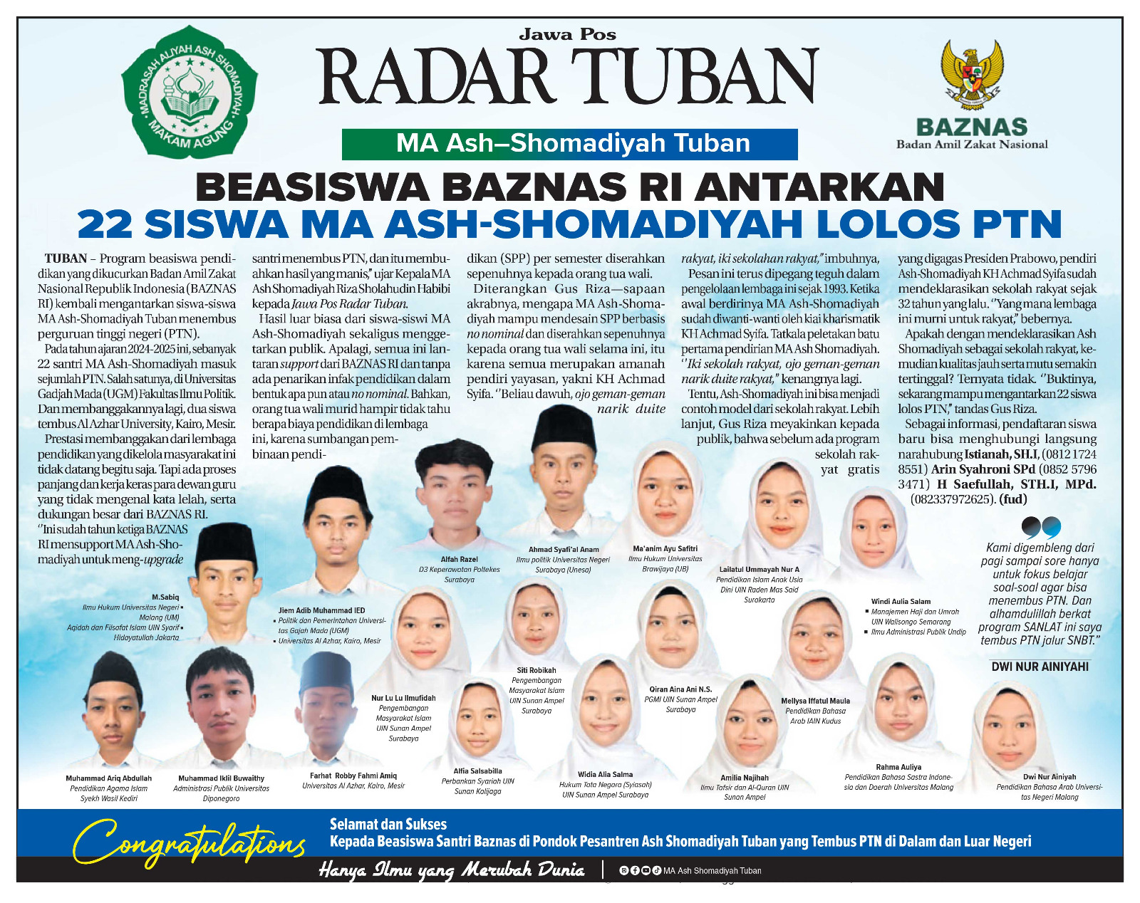 MA Ash&ndash;Shomadiyah fasilitasi siswa sejak kelas X untuk tembus PTN, bahkan siswa dari keluarga kurang mampu tetap dibantu hingga ke perguruan tinggi.