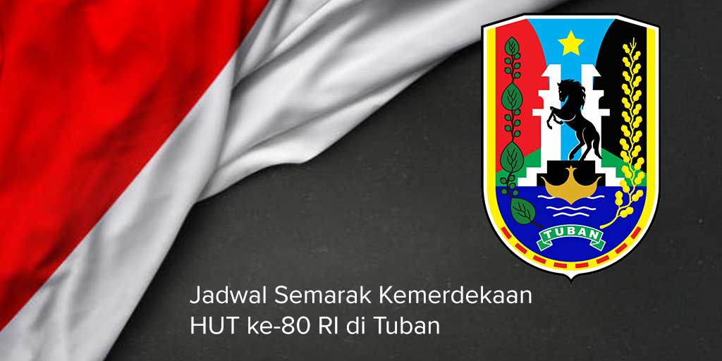 Semarak Kemerdekaan HUT ke-80 RI di Tuban akan berlangsung mulai awal Agustus hingga awal September 2025, menghadirkan puluhan event yang memadukan semangat patriotisme.
