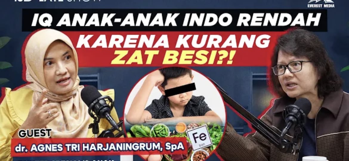 Dr.Agnes Tri Harjaningrum membahas mengenai rendahnya IQ anak Indonesia akibat kekurangan zat besi.