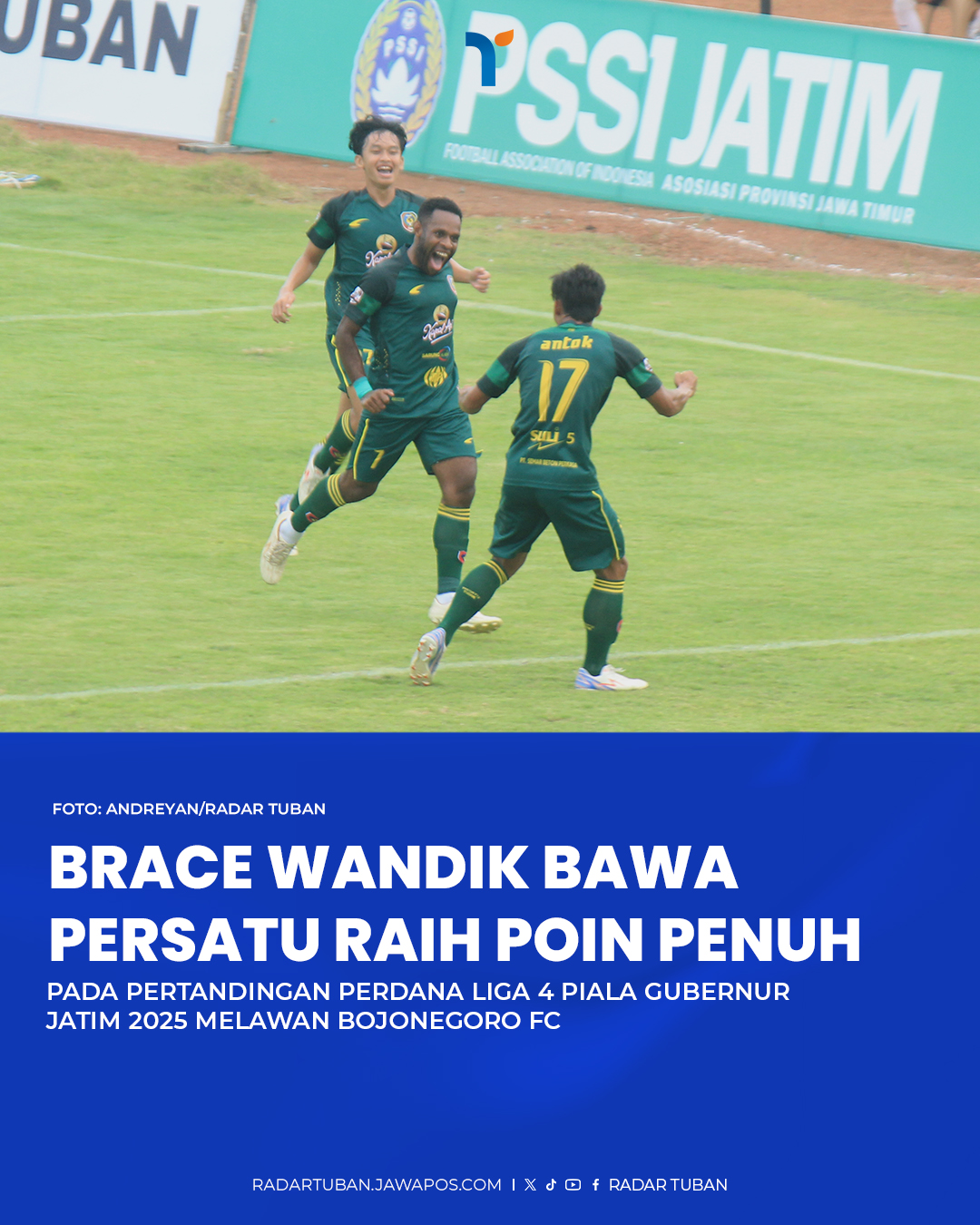 Iryanto wandik, pemain persatu tuban ketika berselebrasi usai mencetak gol keduanya