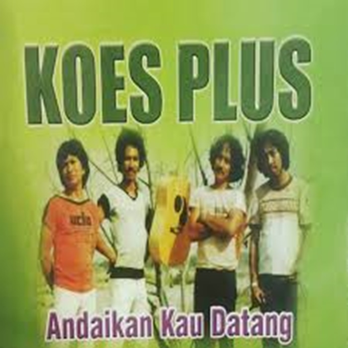 Koes Plus menyisipkan pesan religi kuat dalam lagu Andaikan Kau Datang Kembali