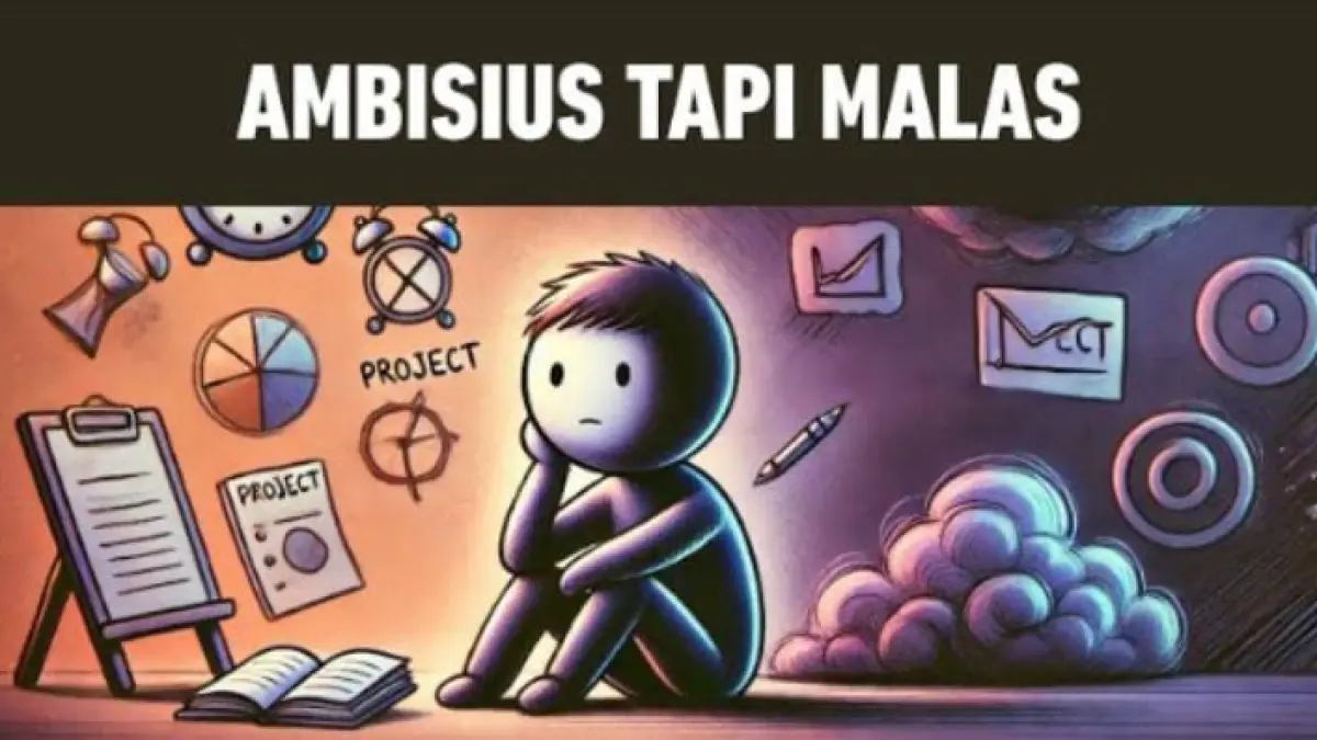 Ilustrasi seseorang ketika mengalami fenomena ambisius namun malas. (Tangkap layar YouTube video Kanal Pemikir Tua )