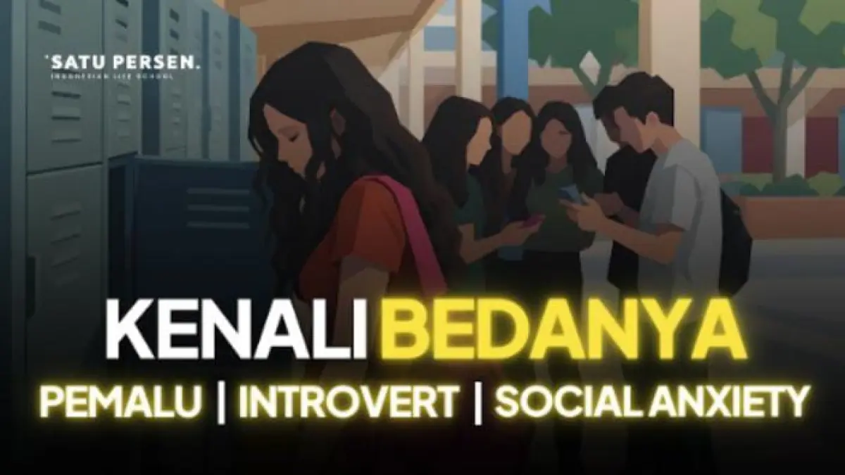 Foto ilustrasi perbedaan pemalu, introvert dan social anxiety. (YouTube.com/ Satu Persen Indonesian Life School)