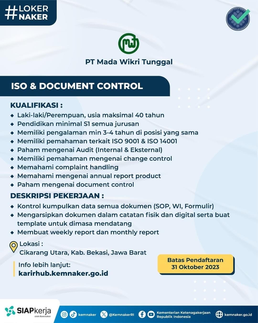 Berikut adalah kualifikasi yang dibutuhkan untuk posisi ISO & Document Control di PT Mada Wikri Tunggal: