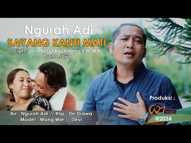 Ngurah Adi baru saja merilis lagu Sayang Kanti Mati