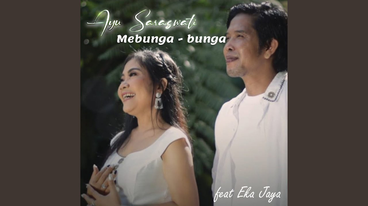 Eka Jaya dan Ayu Saraswati merilis ulang lagu Mebunga-bunga