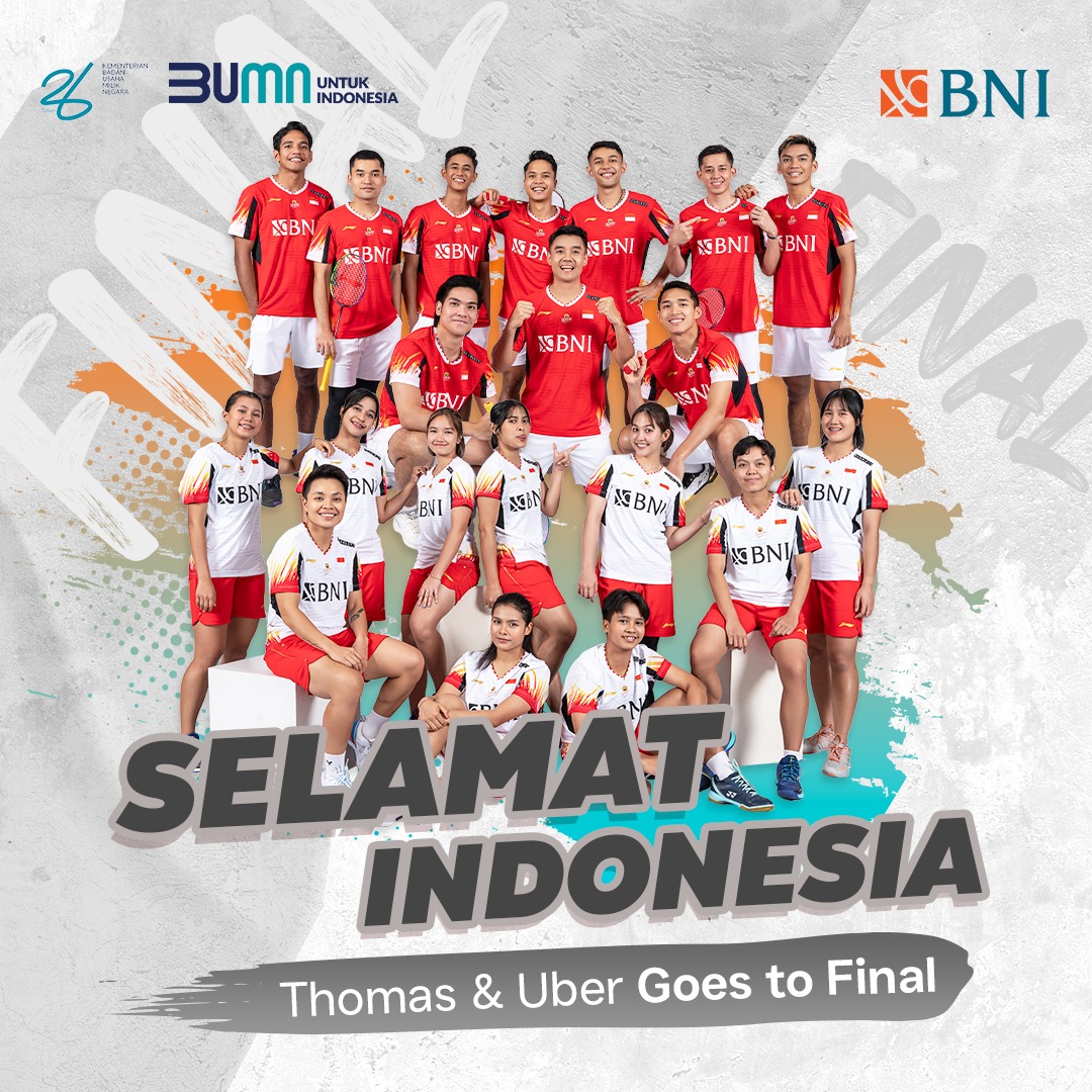 BNI mengucapkan selamat atas keberhasilan Tim Thomas dan Uber Indonesia melaju ke babak final Kejuaraan Bulu Tangkis Beregu Thomas dan Uber Cup 2024.