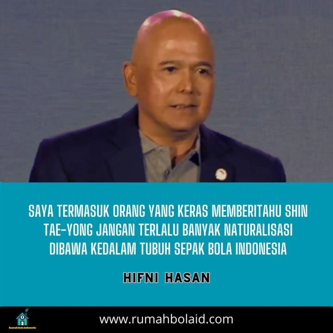 Hifni Hasan, Exco NOC Indonesia minta Shin Tae yong jangan terlalu banyak bawa pemain naturalisasi ke sepak bola Indonesia.