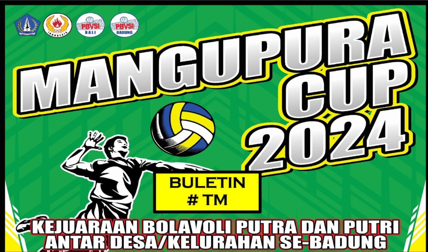Kejuraan voli Mangupura Cup 2024 segera digeber mulai 17 November 2024 di GOR Dati II, Badung pukul 16.00 Wita.
