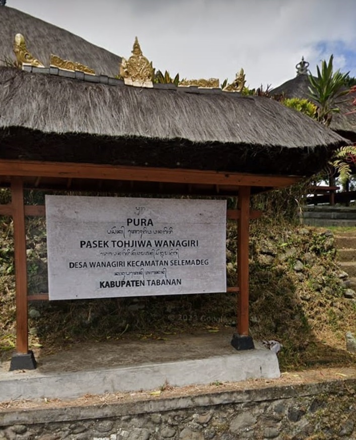 PURA : Pura Pasek Toh Jiwa Wanagiri, Desa Adat Wanagiri, Desa Wanagiri, Kecamatan Selemadeg, Kabupaten Tabanan.