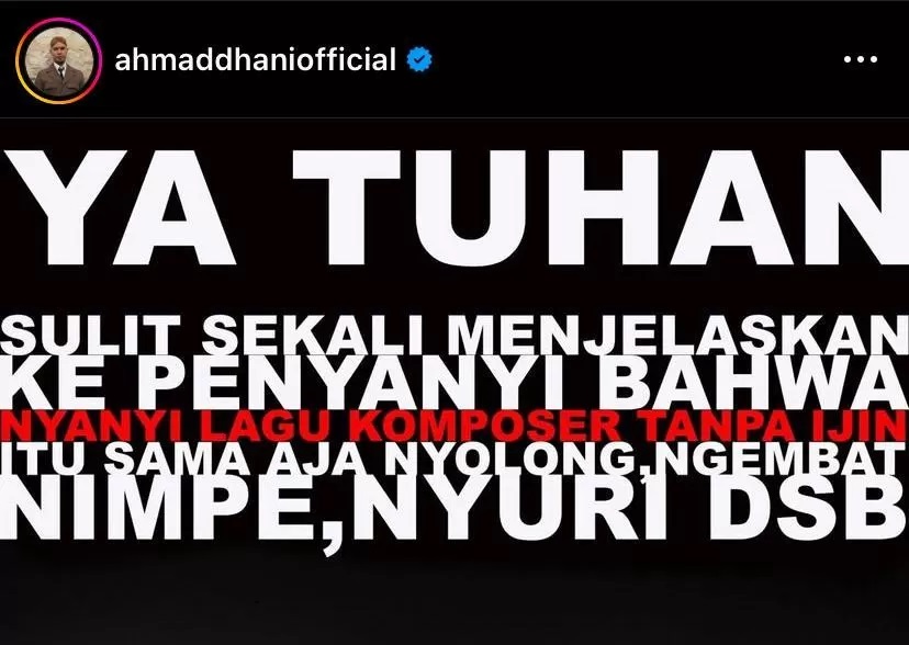 Postingan sindiran Ahmad Dhani di Instagram pribadinya kepada para penyanyi (Instagram @ahmaddhaniofficial)