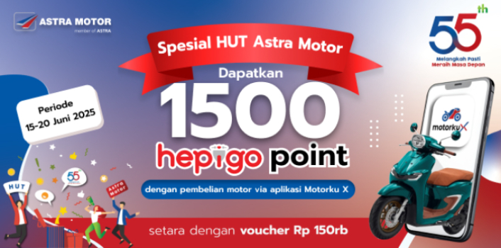 HUT ke-55 tahun pada 15 Juni 2025, Astra Motor Bagi-Bagi 5.500 Hepigo Poin ke konsumennya di seluruh Indonesia