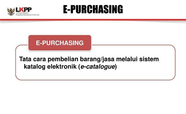E-Purchasing, Proses Pengadaan Barang/Jasa di Era E-Marketing
