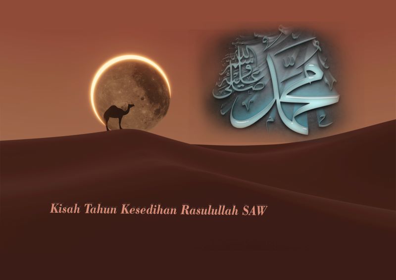 Illustrasi Kisah tahun kesedihan Rasulullah SAW.