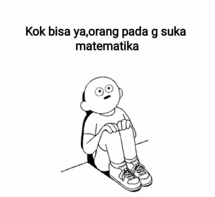 Banyak yang menganggap matematika sebagai musuh, namun itu hanya berasal dari salah persepsi