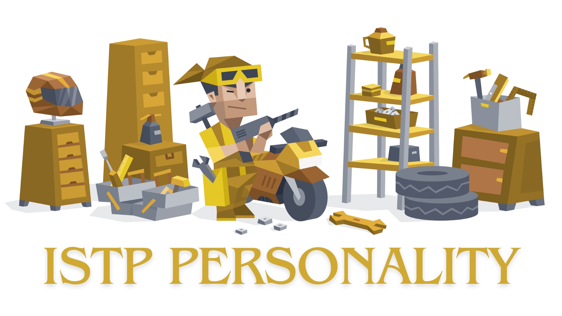 Mengenal Kepribadian ISTP, Introverted, Sensing, Thinking, and Perceiving